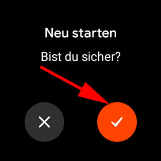 Neustart bestätigen Wear OS